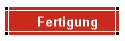 Fertigung